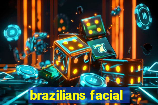 brazilians facial